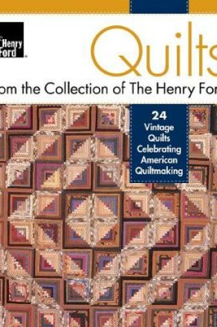 Cover of Quilts from the Collection of the Henry Ford