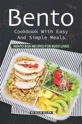 Cover of Bento Cookbook with Easy and Simple Meals