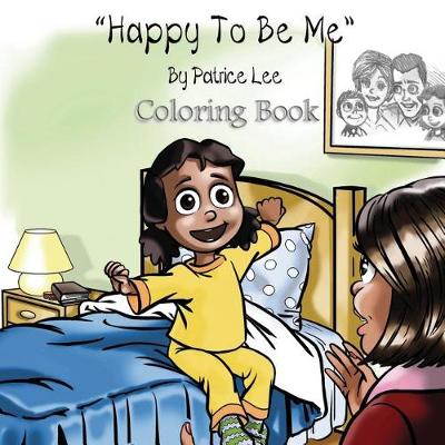 Book cover for Happy To Be Me! Coloring Book