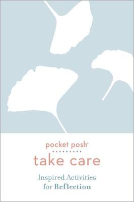 Book cover for Pocket Posh Take Care: Inspired Activities for Reflection