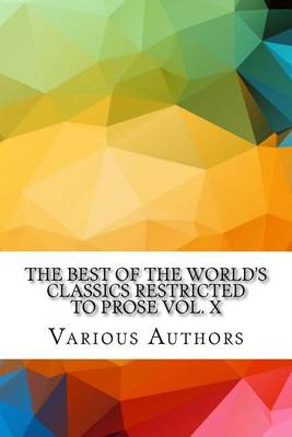 Book cover for The Best of the World's Classics Restricted to Prose Vol. X