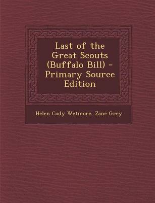 Book cover for Last of the Great Scouts (Buffalo Bill) - Primary Source Edition