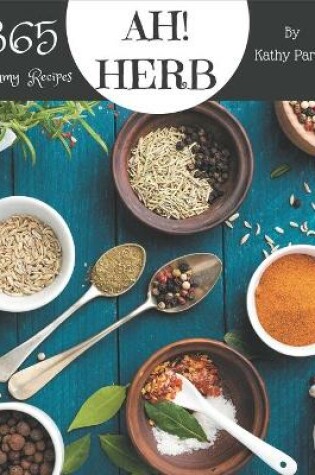 Cover of Ah! 365 Yummy Herb Recipes