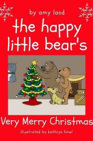 Cover of The Happy Little Bear's Very Merry Christmas