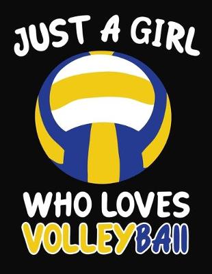 Book cover for Just a Girl Who Loves Volleyball