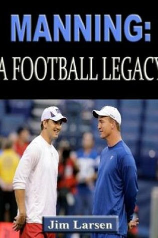 Cover of Manning: A Football Legacy