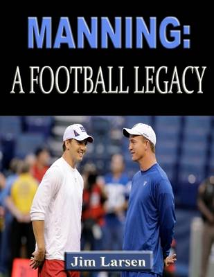 Book cover for Manning: A Football Legacy