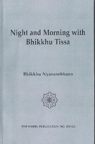 Cover of Night and Morning with Bhikkhu Tissa