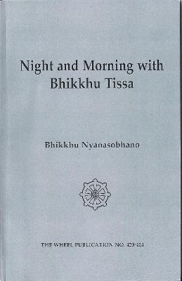 Book cover for Night and Morning with Bhikkhu Tissa