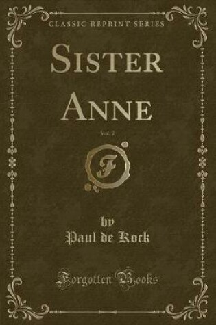 Cover of Sister Anne, Vol. 2 (Classic Reprint)