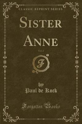 Book cover for Sister Anne, Vol. 2 (Classic Reprint)