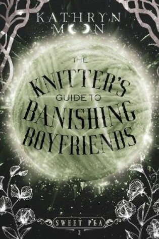 Cover of The Knitter's Guide to Banishing Boyfriends