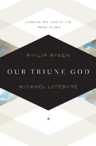 Cover of Our Triune God