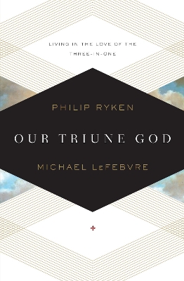 Book cover for Our Triune God