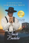 Book cover for The Amish Bachelor LARGE PRINT