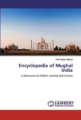 Book cover for Encyclopedia of Mughal India