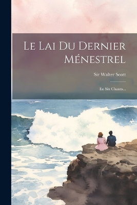 Book cover for Le Lai Du Dernier Ménestrel