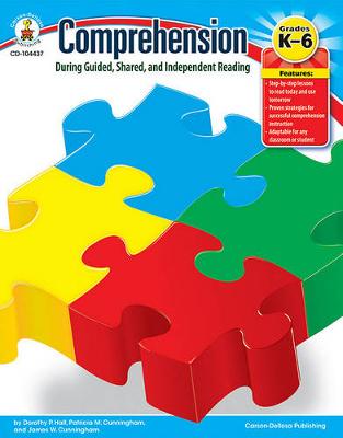 Book cover for Comprehension During Guided, Shared, and Independent Reading, Grades K - 6