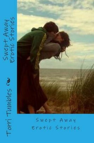 Cover of Swept Away Erotic Stories