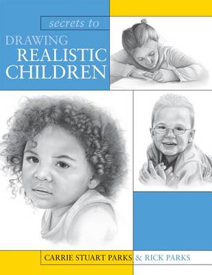 Book cover for Secrets to Drawing Realistic Children