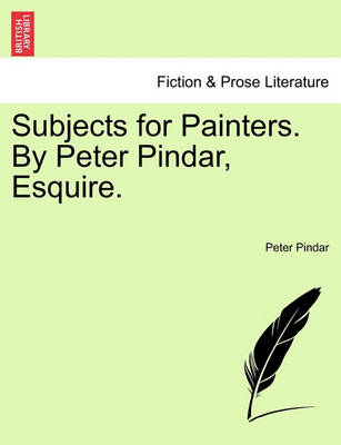 Book cover for Subjects for Painters. by Peter Pindar, Esquire.