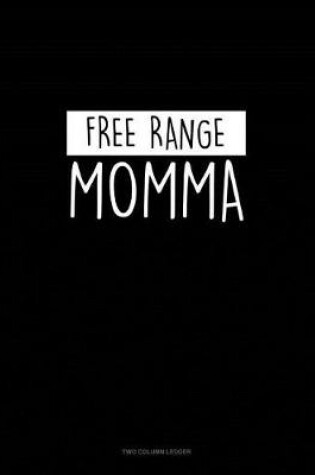Cover of Free Range Momma