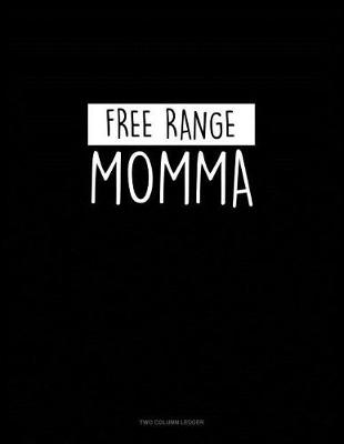 Book cover for Free Range Momma