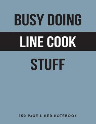 Book cover for Busy Doing Line Cook Stuff