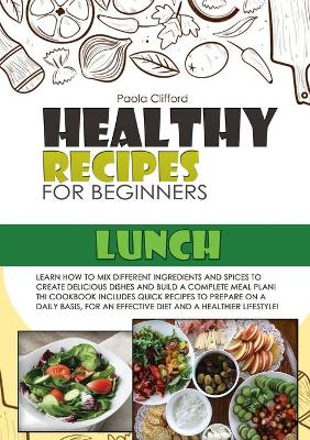 Cover of Healthy Recipes for Beginners Lunch