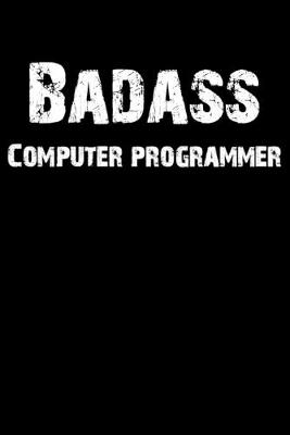 Book cover for Badass Computer Programmer