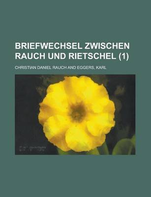 Book cover for Briefwechsel Zwischen Rauch Und Rietschel (1)