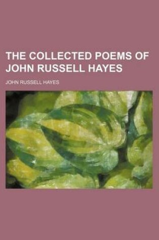 Cover of The Collected Poems of John Russell Hayes