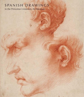 Cover of Spanish Drawings in the Princeton University Art Museum