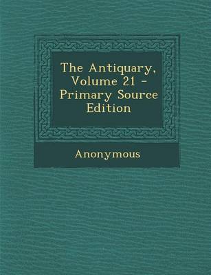 Book cover for The Antiquary, Volume 21