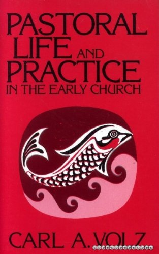 Cover of Pastoral Life and Practice in the Early Church