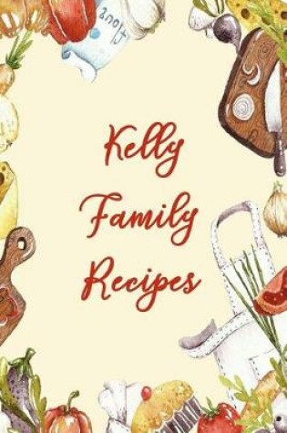 Cover of Kelly Family Recipes