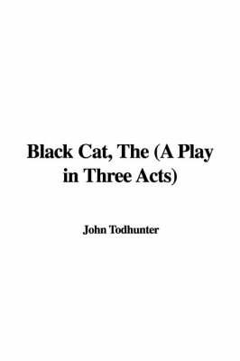 Book cover for Black Cat, the (a Play in Three Acts)