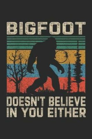 Cover of Bigfoot doesn't believe in you either