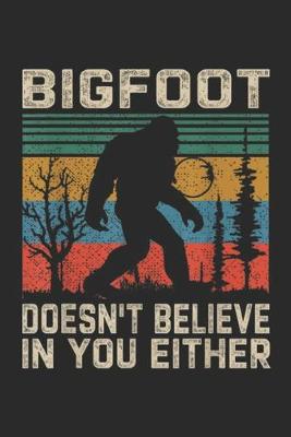 Book cover for Bigfoot doesn't believe in you either