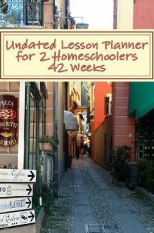 Cover of Undated Lesson Planner for 2 Homeschoolers - 42 Weeks