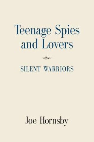 Cover of Teenage Spies and Lovers