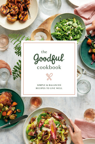 Cover of The Goodful Cookbook