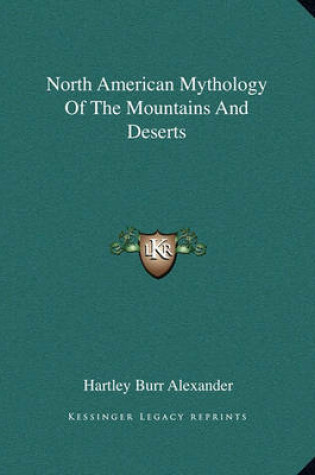 Cover of North American Mythology of the Mountains and Deserts