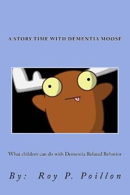 Book cover for A Story Time with Dementia Moose