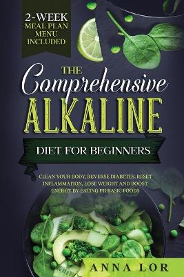 Book cover for The Comprehensive Alkaline Diet For Beginners