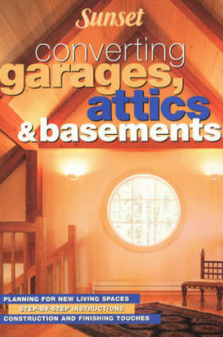 Cover of Converting Garages, Attics and Basements