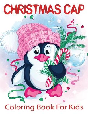 Book cover for Christmas Cap Coloring Book For Kids