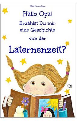 Book cover for Hallo Opa! Erzahlst Du Mir Eine Geschichte Von Der Laternenzeit