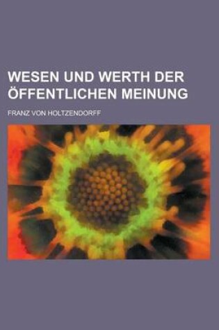 Cover of Wesen Und Werth Der Offentlichen Meinung