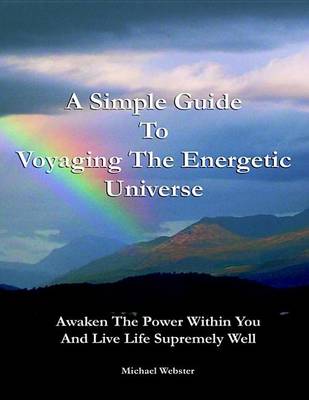 Book cover for A Simple Guide to Voyaging the Energetic Universe